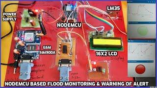 NodeMCU Based Flood Monitoring & Warning of Alert Conditions Using IoT