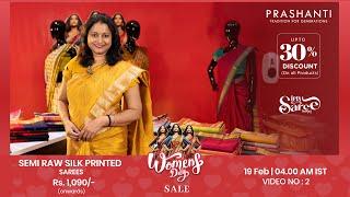 Printed Semi Raw Silks | Women's Day Sale | Upto 30% OFF | Video -02