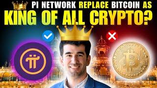 How PI NETWORK will Replace BITCOIN as the Next "KING OF CRYPTO" ?  | Find Out How! #CryptoKing