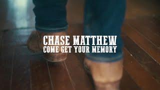 Chase Matthew - Come Get Your Memory (Official Music Video)