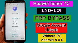 Honor 7c Frp Bypass Huawei LND L29 google account remove without pc today