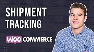 How to setup Shipment and Order Tracking on WooCommerce?