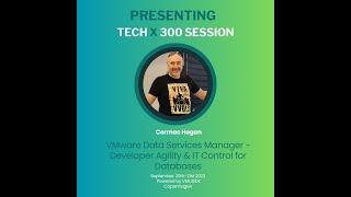 Cormac Hogan: VMware Data ServicesManager-Developer Agility& IT Control for Databases