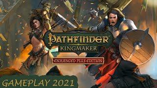 Pathfinder: Kingmaker - Enhanced Plus Edition - PC Gameplay Video 2021 - First 34 Minutes