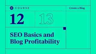 [12] SEO Basics and Making Your Blog Profitable