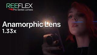 REEFLEX Anamorphic 1.33x lens | hands-on with David Addison