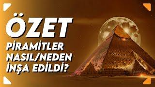 Piramitler Nasıl/Neden İnşa Edildi? | Antik Mısır Tapınakları