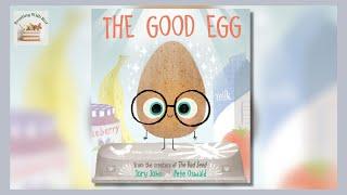 The Good Egg | Stories for Kids Read Aloud