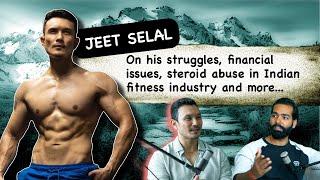 Unseen Side Of Jeet Selal: Early Struggles, Steroids, HSF & Much More...(Raw & Un-Cut)