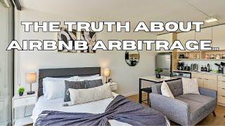 What They Don't Tell You About Airbnb Arbitrage...🫠