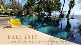 Bali 2017 - Urlaub im Alam Anda Ocean Front Resort & Spa