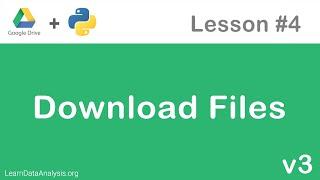 Google Drive API in Python | Download Files