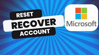 How to Reset and Recover Your Microsoft Account Password in 2024