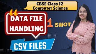 File Handling in Python | 1 Shot of CSV Files | Class 12 Computer Science