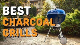 Best Charcoal Grills in 2021 - Top 6 Charcoal Grills