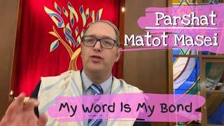 Parshat Matot Masei: My Word Is My Bond