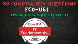 CompTIA ITF+ FC0-U61 30 Certification Practice Questions