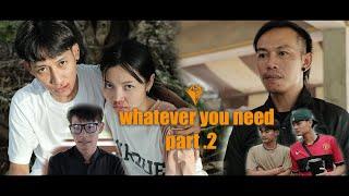 Whatever you need ( part .2) Jor law eh Karen  movie 2025