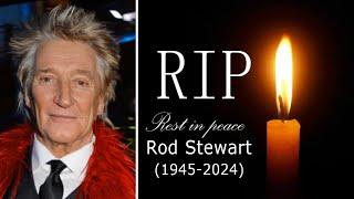 "Rest in Peace" Rod Stewart (1945-2024). The Music of a Timeless Legend in the Hearts of Fan