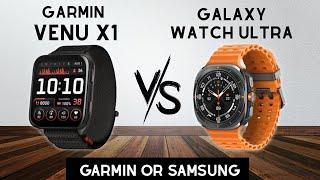 Garmin Venu X1 vs Samsung Watch Ultra