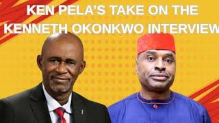 Ken Pela’s Take On The Kenneth Okonkwo Interview