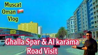 Ghalla spar market & Al karama market Road visit | travel to Muscat Oman  | Muscat vlog