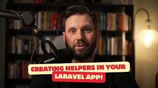 Creating Your Own PHP Helpers in a Laravel App