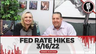 Fed Rate Hikes 3/16/22