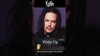 Korn - Wake Up (FL STUDIO INSTRUMENTAL COVER / REMAKE SHREDDAGE 3)