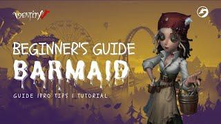 How to play Barmaid? | Identity V | Easy to understand