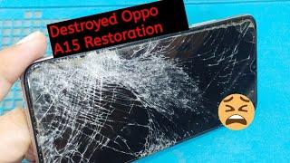 Destroyed Oppo A15 Restoration / How To disassemble Oppo A15 /#diy / #repair / #oppoa15