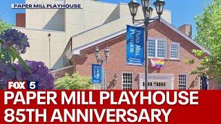 Paper Mill Playhouse celebrates 85th anniversary