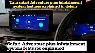 Tata Safari Adventure plus infotainment system features explained in details