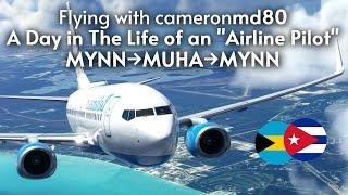 MSFS | A Day in the Life of an "Airline Pilot" | PMDG Boeing 737-700 | Bahamasair to Cuba | Funny