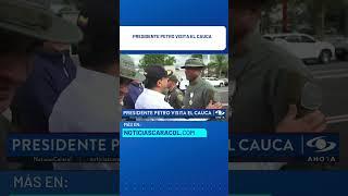 Presidente Petro visita el Cauca