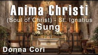 Anima Christi Prayer Song - Sung word for word - St. Ignatius prayer after communion 