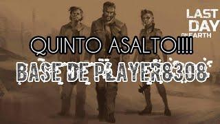 QUINTO ASALTO SIN EL GRANDE (BASE DE PLAYER8308) - LAST DAY ON EARTH: LATINO || JuanJoRC