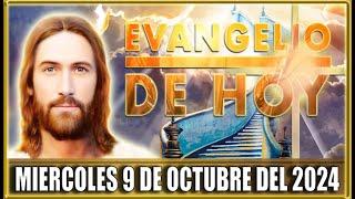 EVANGELIO DE HOY MIERCOLES 9 DE OCTUBRE DEL 2024 | PALABRA DE DIOS