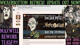 NEW Wickerbottom Rework OUT NOW! Maxwell Rework Tease?! - Don't Starve Together