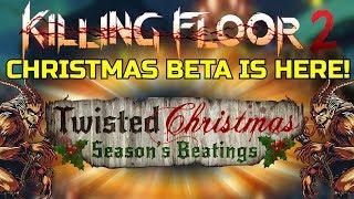 Killing Floor 2 | PLAYING THE NEW CHRISTMAS UPDATE! - New Map, New Weapons, Objective Mode!