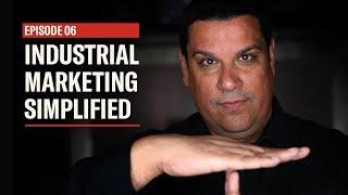 Industrial Marketing Simplified - EP06