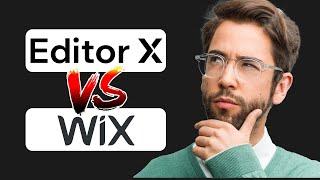 Editor X vs Wix | Website Builder Comparison (Which is the BEST?)