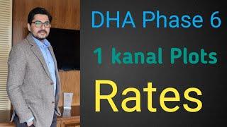 Phase 6 DHA lahore 1 kanal Plots Rates