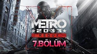 Metro 2033 Redux 7.Bölüm #Twitch​