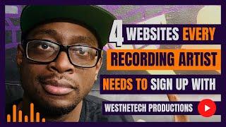 4 WEBSITES EVERY RECORDING ARTIST NEEDS TO SIGN UP WITH | MUSIC INDUSTRY TIPS