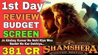 Shamshera Movie Review | Budget | Screen | Shamshera Movie 1st Day Box Office Collection | Ranbir