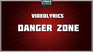 Danger Zone Lyrics - Kenny Loggins tribute - Lyrics2Stream