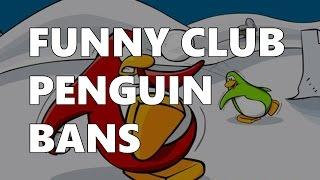 FUNNY CLUB PENGUIN BANS