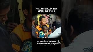 AMERICAN CIRCUMCISION AROUND THE WORLD