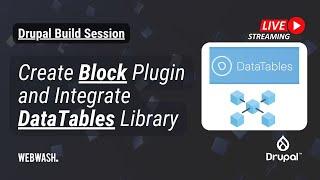 Drupal Build Session: Create Block Plugin and Integrate DataTables Library